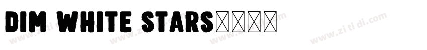 Dim white stars字体转换